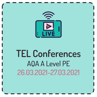 TEL Conferences AQA A Level PE 2021