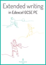 Extended writing examples for your GCSE PE Course - Part 2 Edexcel GCSE PE